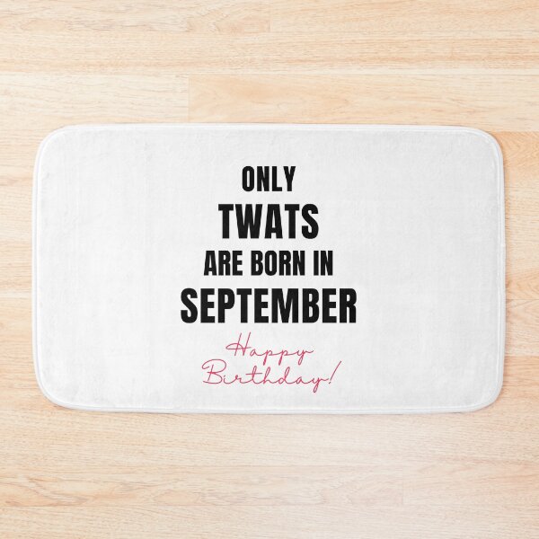Item preview, Only Twats Are Born in - September - Swear Words Birthday Card designed and sold by mydoodlesateme.