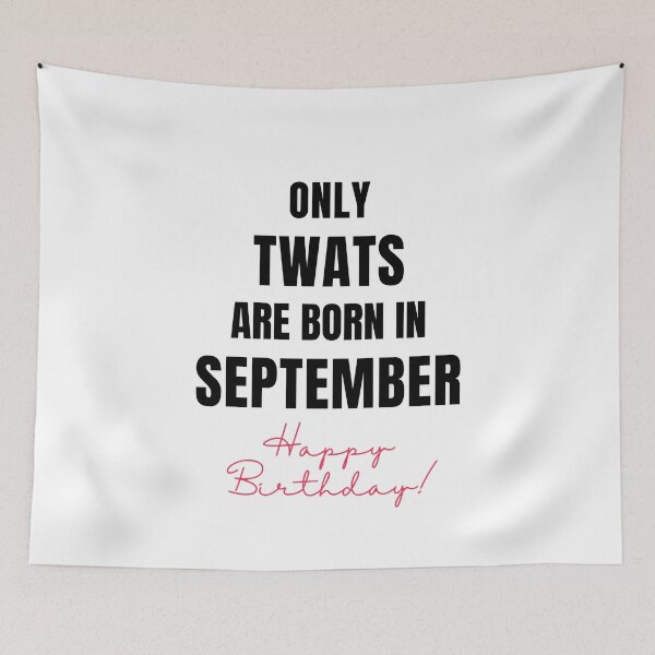 Item preview, Only Twats Are Born in - September - Swear Words Birthday Card designed and sold by mydoodlesateme.