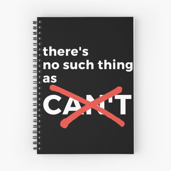 Item preview, There's no such thing as can't. Text only design. Black text. designed and sold by JellyBeenzz.