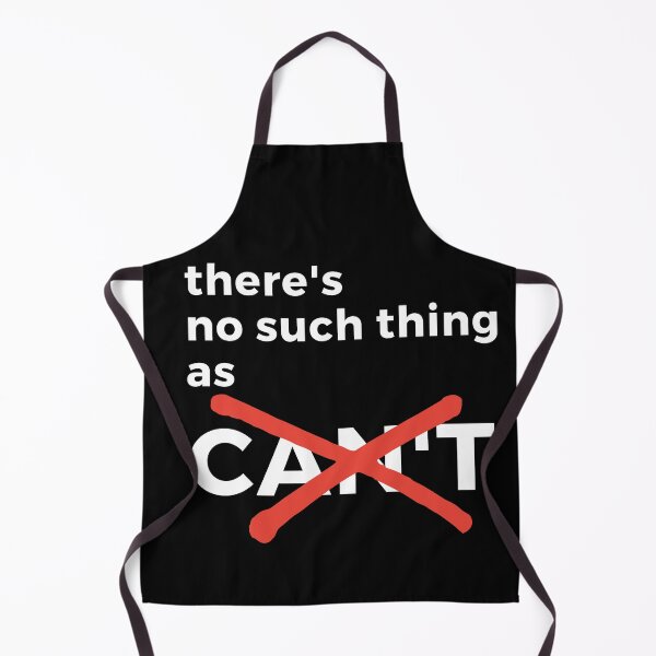 Item preview, There's no such thing as can't. Text only design. Black text. designed and sold by JellyBeenzz.