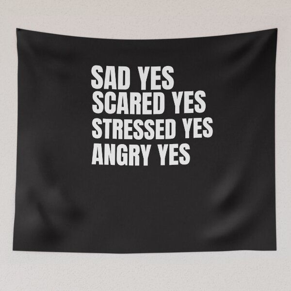 Item preview, SAD YES SCARED YES STRESSED YES ANGRY YES designed and sold by GILLES VAZIRI.