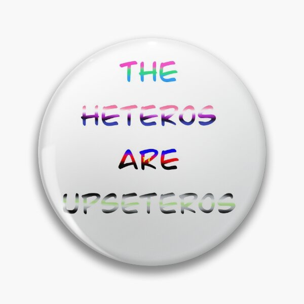 Item preview, The Heteros are Upseteros 3 designed and sold by Nonbinaryfrog.