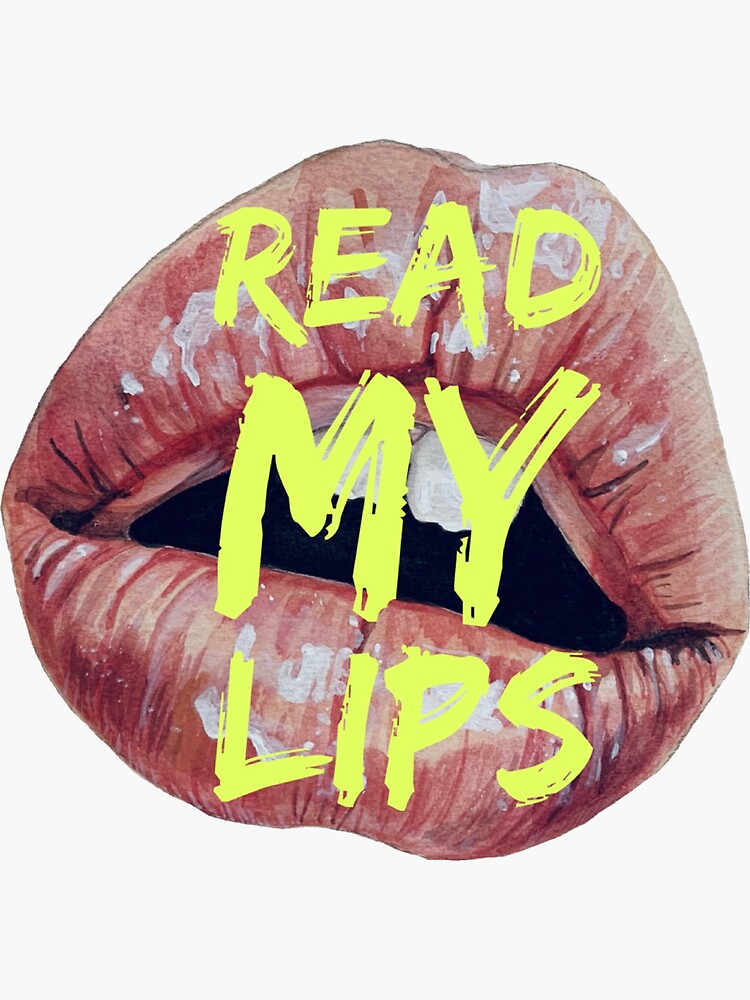 Read My Lips Sticker For Sale By Evellyon Redbubble 8164