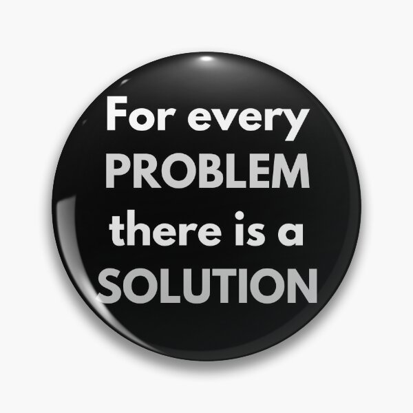Item preview, For every problem, there's a solution. Text only design. Black text. designed and sold by JellyBeenzz.
