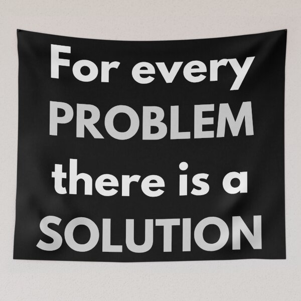 Item preview, For every problem, there's a solution. Text only design. Black text. designed and sold by JellyBeenzz.