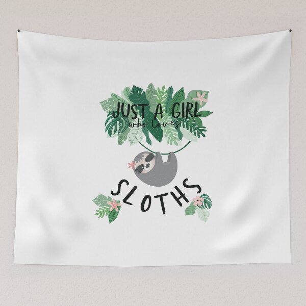 Item preview, just a girl who loves sloths fun cute sloth design designed and sold by Stacycooke.