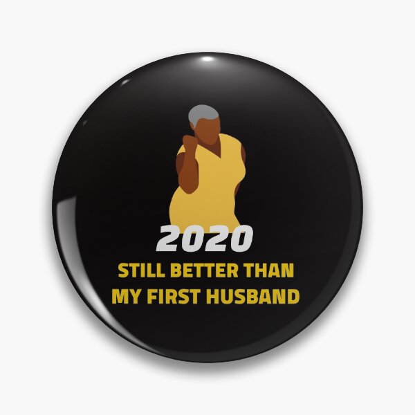 Item preview, 2020 Still better than my first husband designed and sold by PunchText designs.