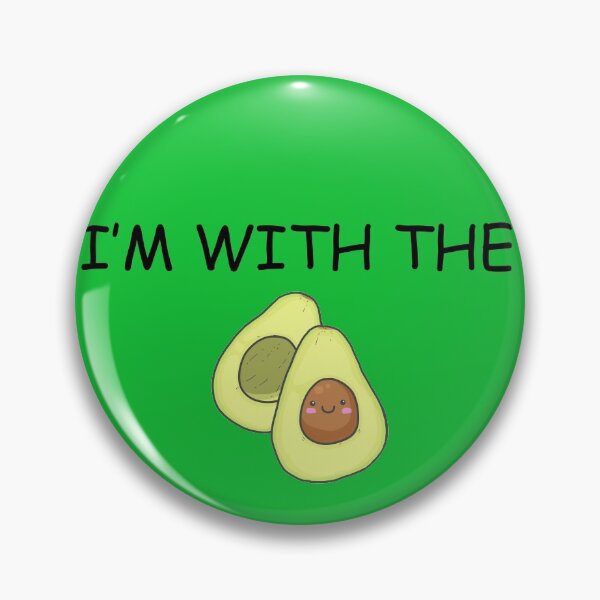 Item preview, I'm with the AVOCADO! designed and sold by Rokas554.