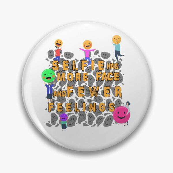 Item preview, Selfie has more face and Fewer feelings designed and sold by 1stopselfieshop.