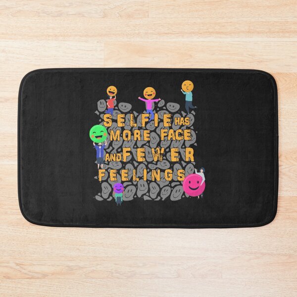 Item preview, Selfie has more face and Fewer feelings designed and sold by 1stopselfieshop.