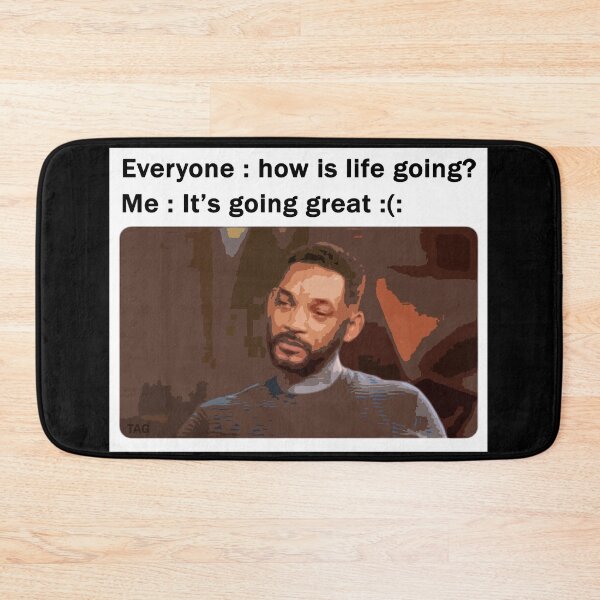 Item preview, How is My life Going? - Will Smith Meme  designed and sold by Twaingrant.