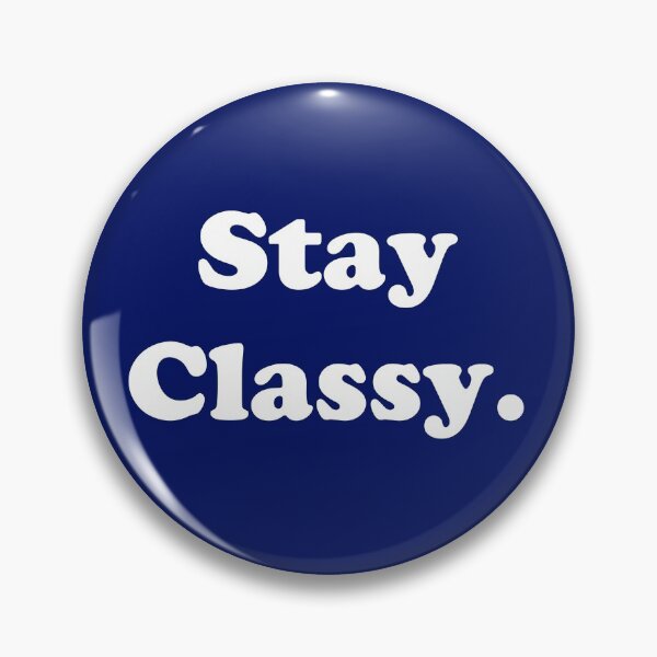 Item preview, Stay Classy.  designed and sold by ThingsByJoy.