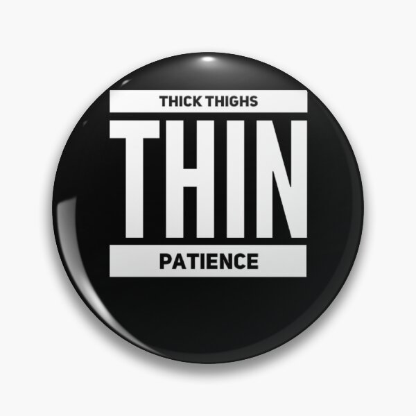 Item preview, Thick Thighs Thin Patience Funny Gym Workout Cute Saying designed and sold by Authenticity-SH.