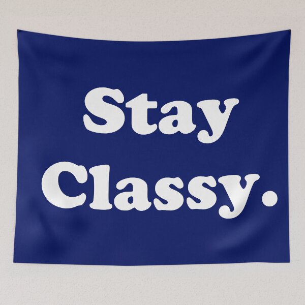 Item preview, Stay Classy.  designed and sold by ThingsByJoy.