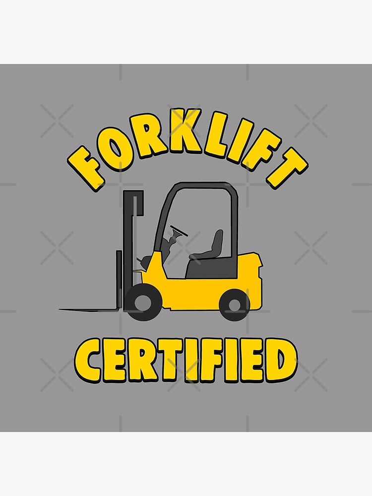 "Forklift Memes: Forklift Operator Certification Meme" Photographic