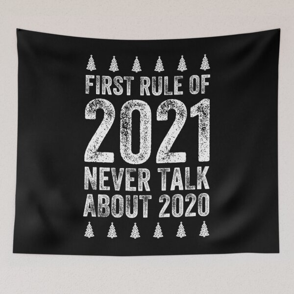 Item preview, First rule of 2021 never talk about 2020 Xmas Christmas Tree designed and sold by lxmag.