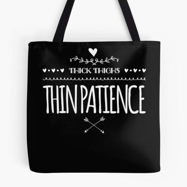 Item preview, Thick Thighs Thin Patience Funny Gym Workout Cute Saying designed and sold by Authenticity-SH.