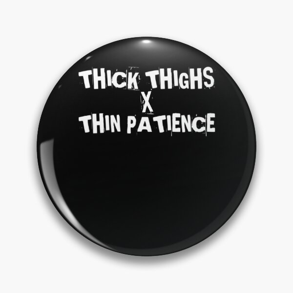Item preview, Thick Thighs Thin Patience Funny Gym Workout Cute Saying designed and sold by Authenticity-SH.