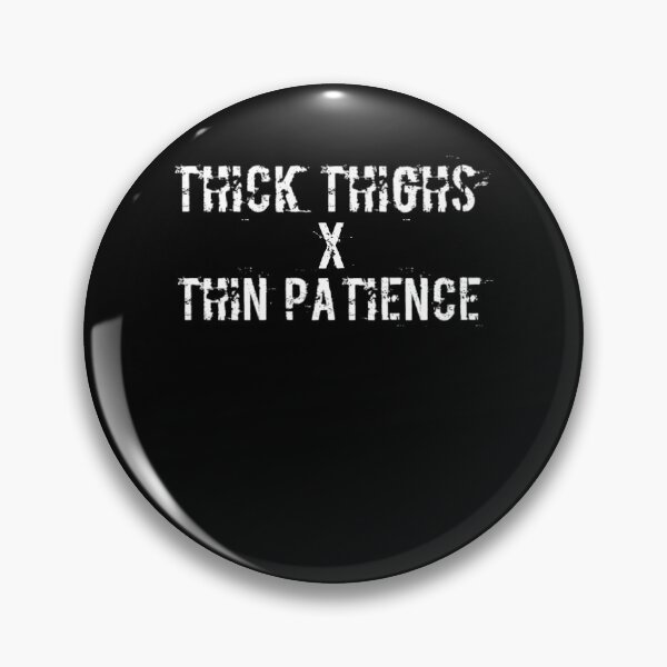 Item preview, Thick Thighs Thin Patience Funny Gym Workout Cute Saying designed and sold by Authenticity-SH.