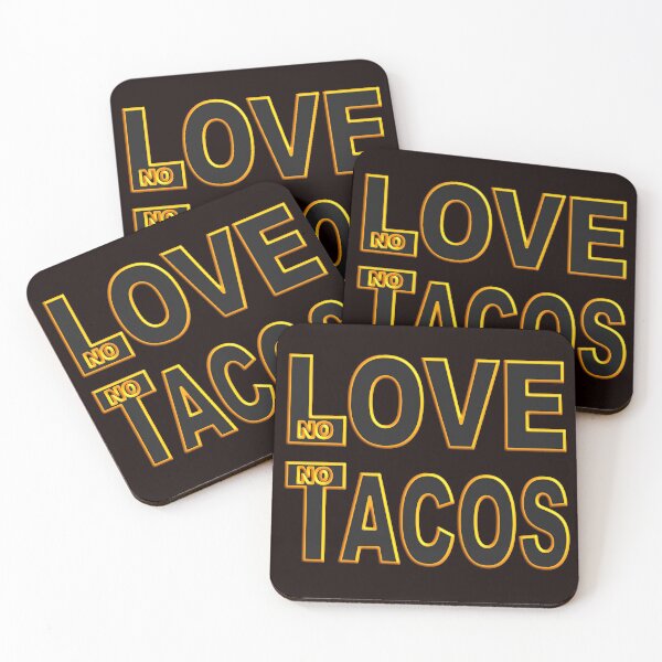 Item preview, NO LOVE NO TACOS designed and sold by Ralek.