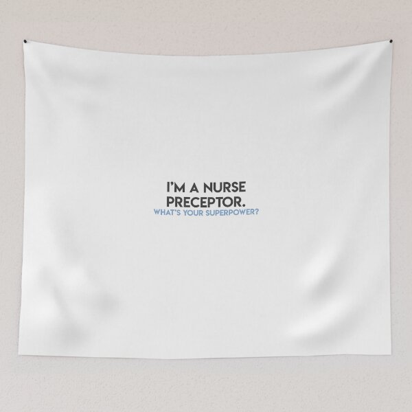 Item preview, i'm a nurse preceptor.  what's your superpower? designed and sold by lohtus.