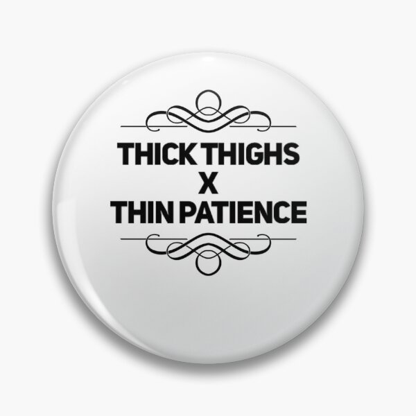 Item preview, Thick Thighs Thin Patience Funny Gym Workout Cute Saying designed and sold by Authenticity-SH.