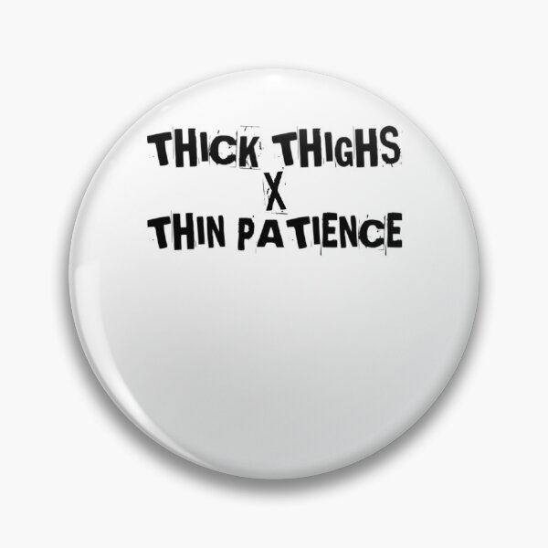 Item preview, Thick Thighs Thin Patience Funny Gym Workout Cute Saying designed and sold by Authenticity-SH.