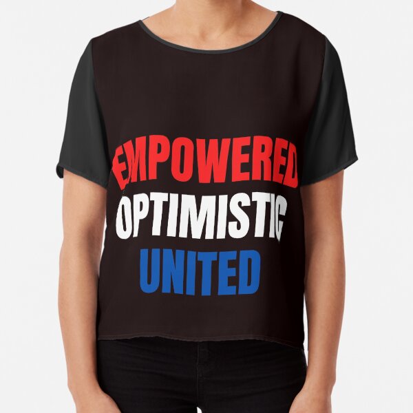 Empowered, Optimistic, United Inspiring Patriotic Message Chiffon Top