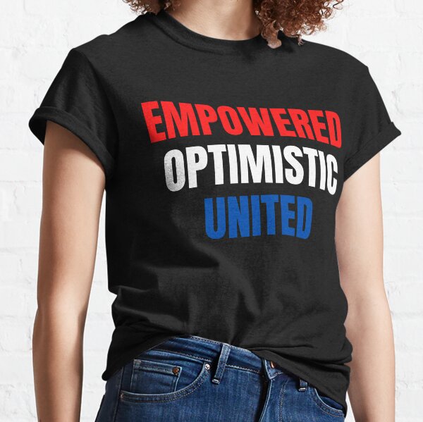 Empowered, Optimistic, United Inspiring Patriotic Message Classic T-Shirt