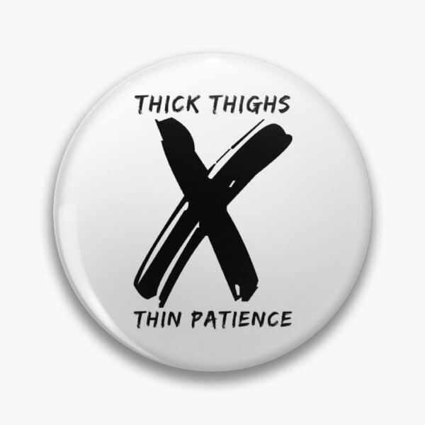 Item preview, Thick Thighs Thin Patience Funny Gym Workout Cute Saying designed and sold by Authenticity-SH.