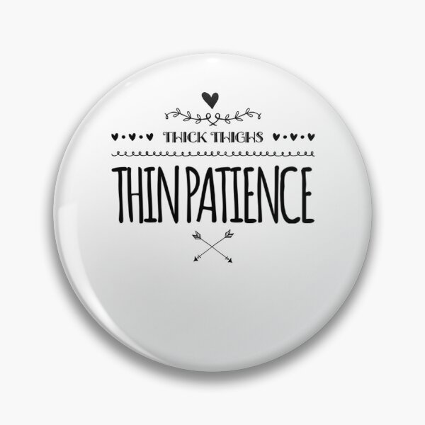 Item preview, Thick Thighs Thin Patience Funny Gym Workout Cute Saying designed and sold by Authenticity-SH.