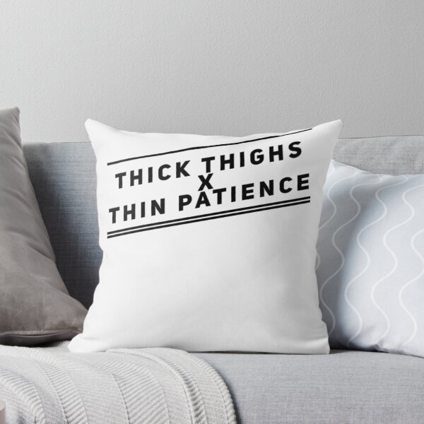 Item preview, Thick Thighs Thin Patience Funny Gym Workout Cute Saying designed and sold by Authenticity-SH.