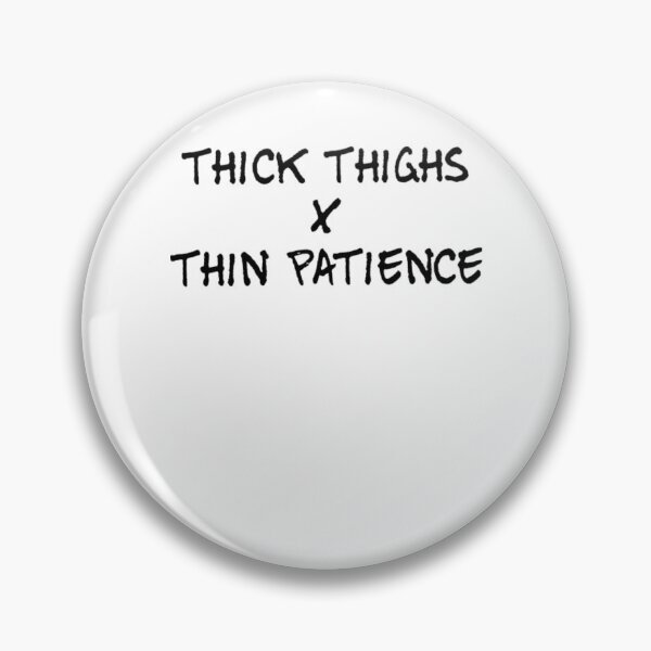 Item preview, Thick Thighs Thin Patience Funny Gym Workout Cute Saying designed and sold by Authenticity-SH.