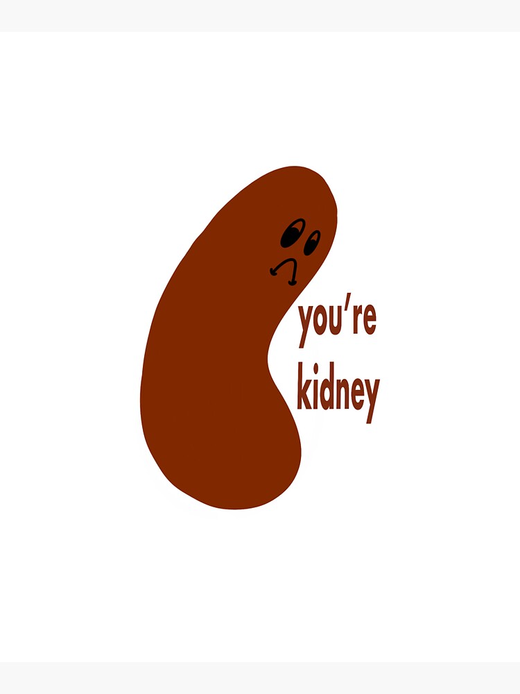 "You're Kidney, Kidney Bean Pun, Sad Bean Puns" Tote Bag for Sale by