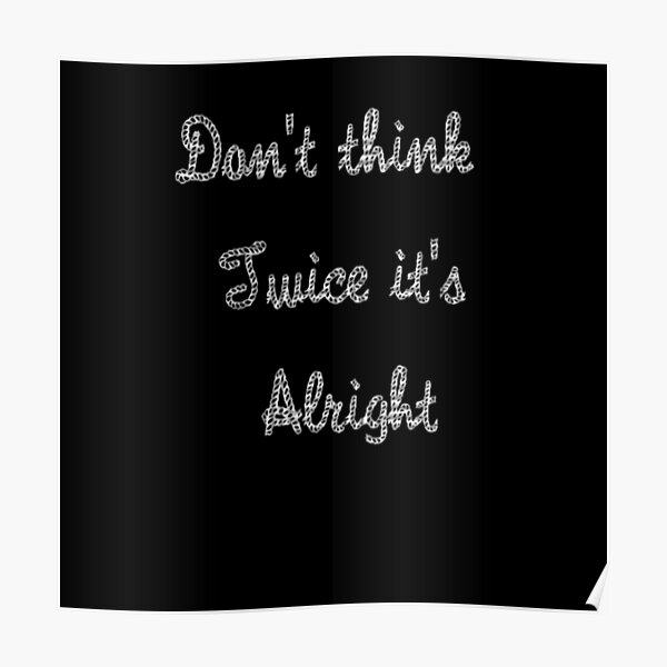 Think Twice Posters Redbubble