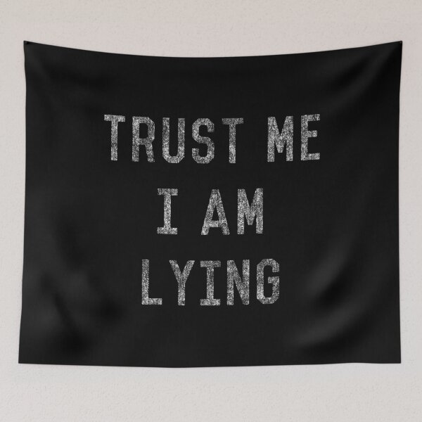Item preview, Trust Me I Am Lying designed and sold by flippinsg.