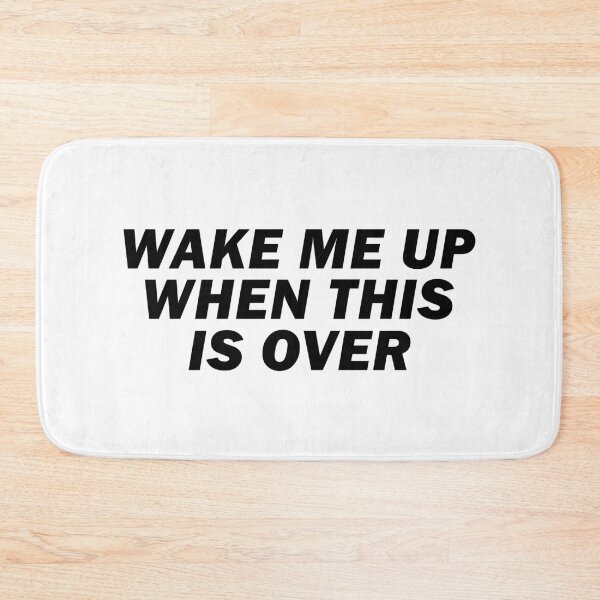Item preview, Wake Me Up When This Is Over designed and sold by T-shirt For You.