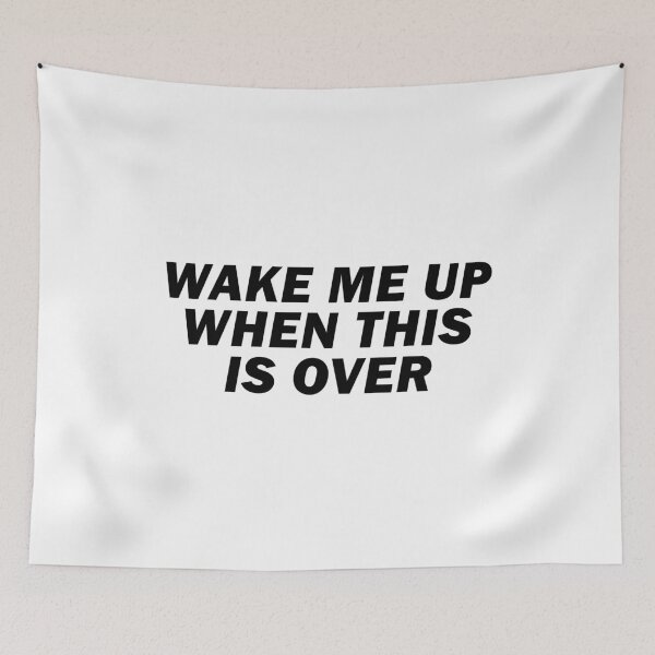 Item preview, Wake Me Up When This Is Over designed and sold by T-shirt For You.