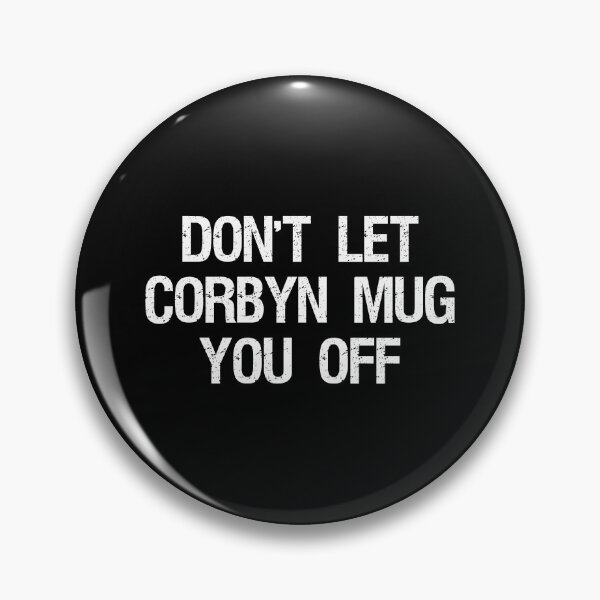 Item preview, Don't Let Corbyn Mug You Off designed and sold by flippinsg.