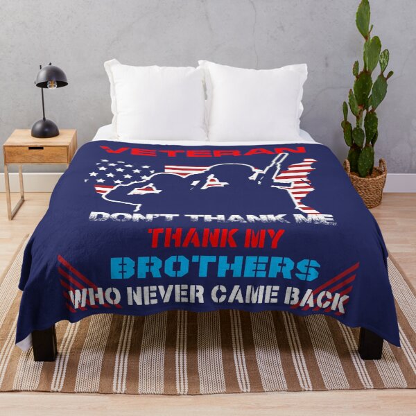 Artikelvorschau, Veteran danke mir nicht danke meinen Brüdern, die nie zurückgekommen sind T-Shirt, bestes Geschenk für Veteran Day Holliday Geschenk Papa und die Person, die Sie lieben entworfen und verkauft von stylism.