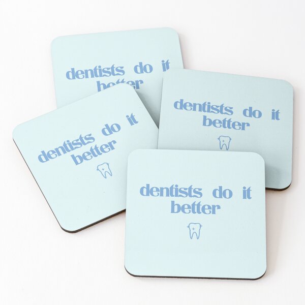Item preview, Dentists Do It Better designed and sold by Shujii.
