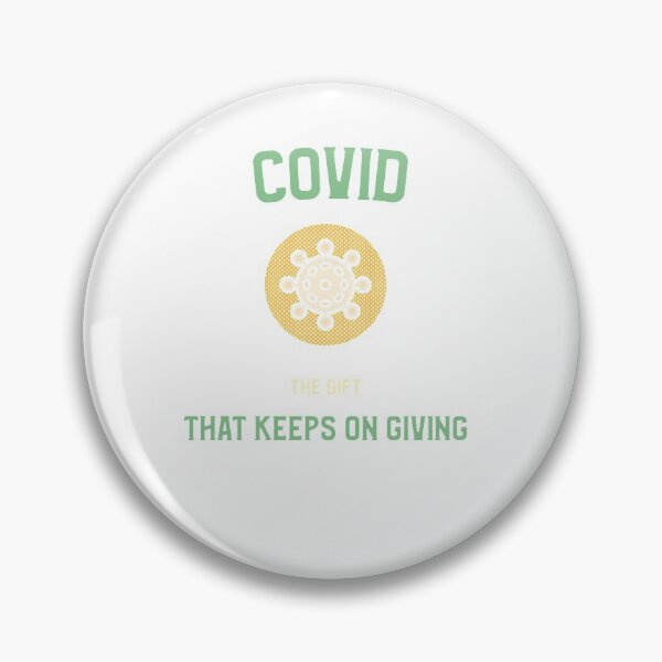 Item preview, COVID the gift that keeps giving designed and sold by BEMLLC.