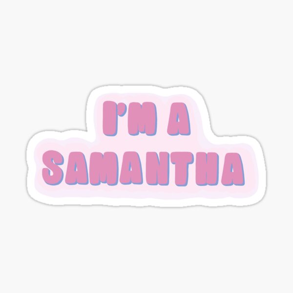 Je suis une Samantha Sticker