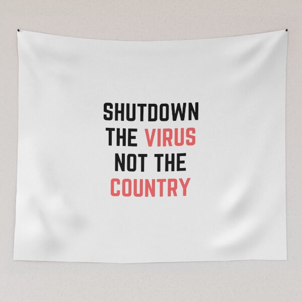 Item preview, Shut Down The Virus Not The Country designed and sold by Euc lid.