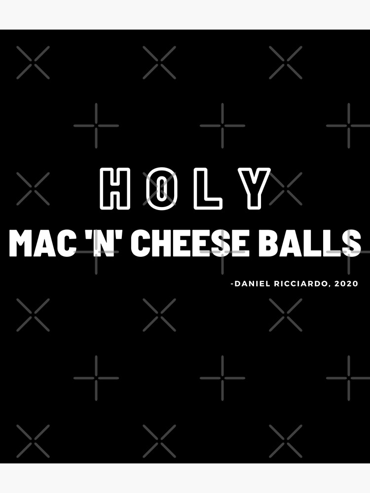 "Holy mac and cheese balls Daniel Ricciardo" Art Print by supercar1