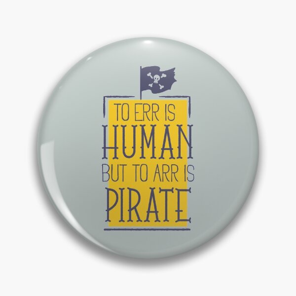 Item preview, To err is human but to arr is pirate - Awesome pirate Gift designed and sold by Teenation9.