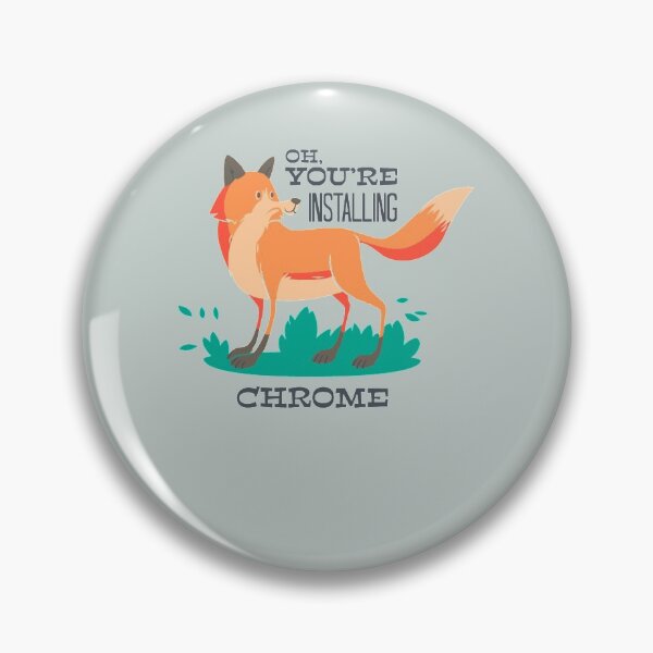 Item preview, Oh, you'er installing chrome  - Awesome firefox lover Gift designed and sold by Teenation9.