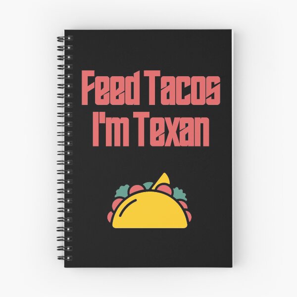 Item preview, Feed Tacos I'm Texan designed and sold by Shujii.