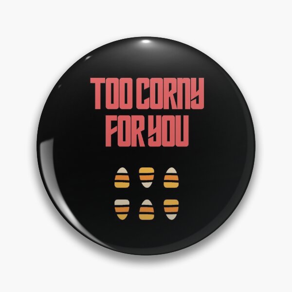 Item preview, Too Corny For You designed and sold by Shujii.