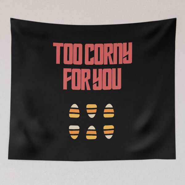 Item preview, Too Corny For You designed and sold by Shujii.
